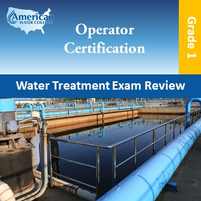 Water Treatment Exam Review Grade 1