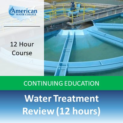 Water Treatment Review (12 hours)