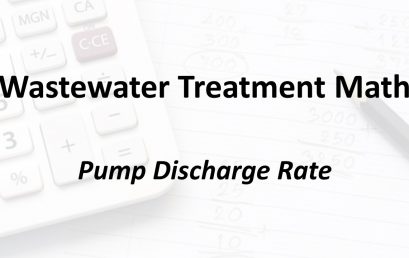 Pump Discharge Rate – Wastewater Math