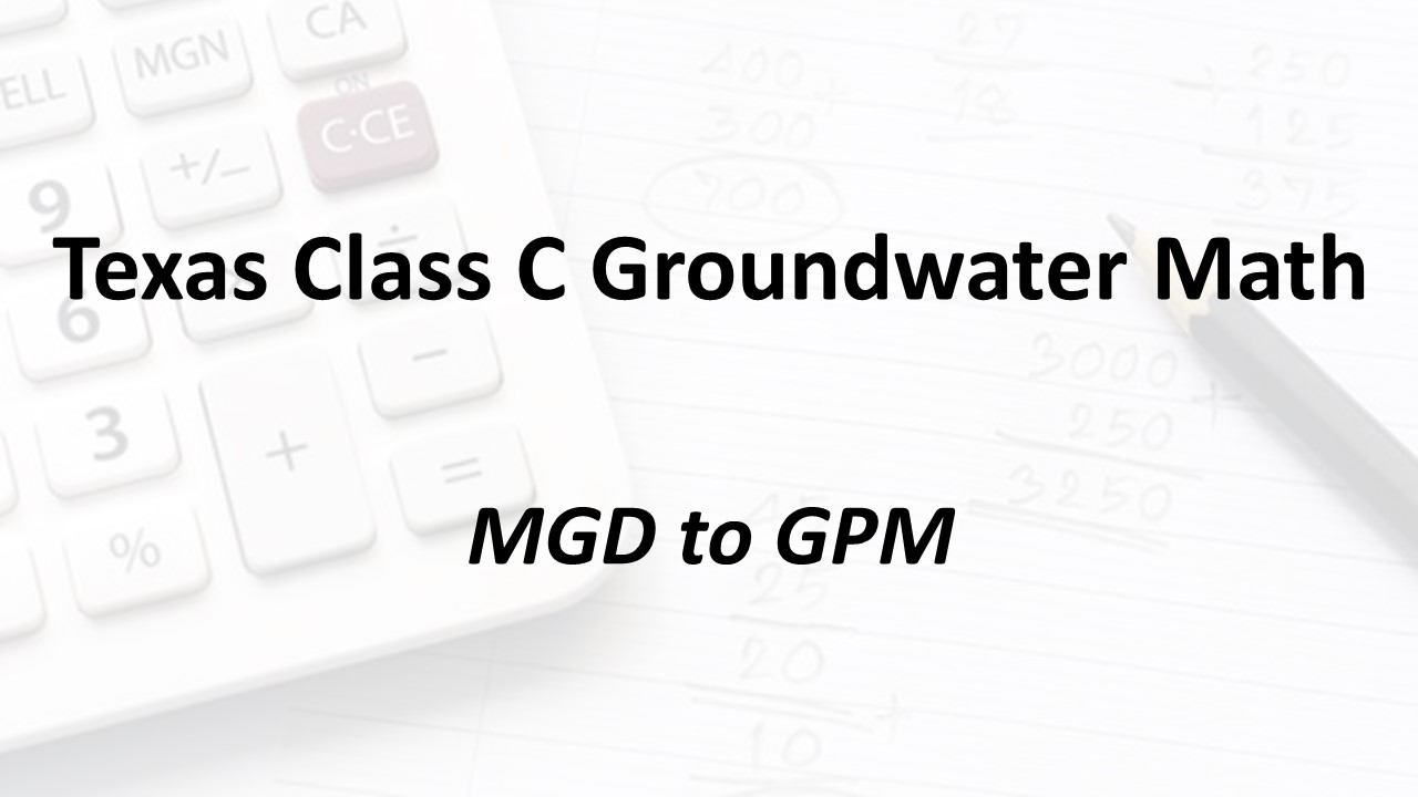 MGD to GPM | Texas Class C Groundwater Math