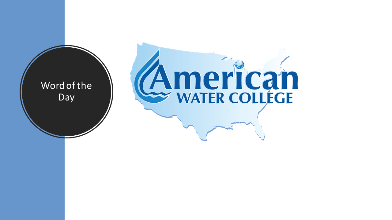 Water Treatment Word of the Day