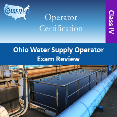 Ohio Water Supply Operator Exam Review Class IV