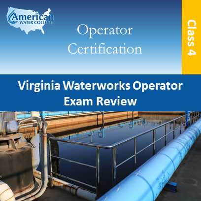 VA Waterworks Exam Review Class 4