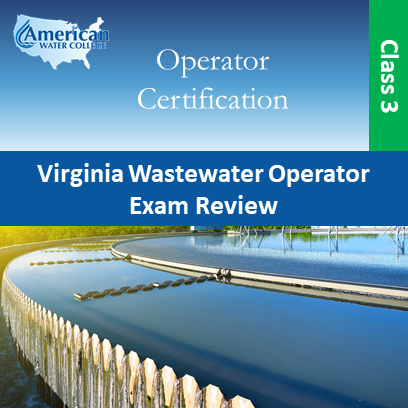 Virginia Wastewater Operator Exam Review Class 3