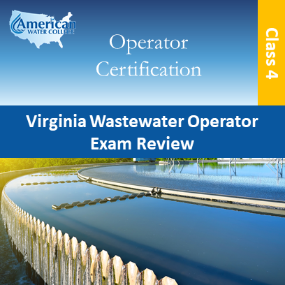 Virginia Wastewater Operator Exam Review Class 4