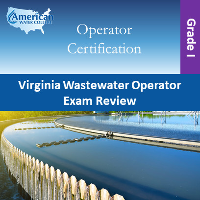 Virginia Wastewater Operator Exam Review