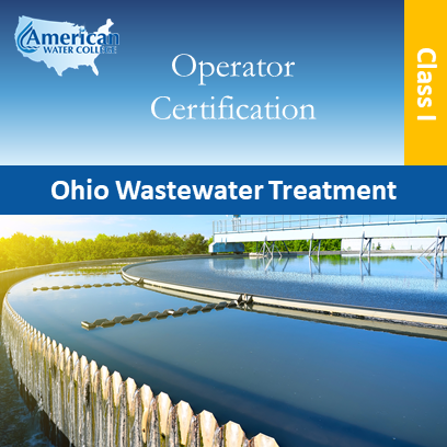Ohio Wastewater Treatment Operator Exam Preparation Class I