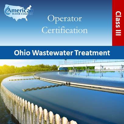 Ohio Wastewater Treatment Operator Exam Preparation Class III