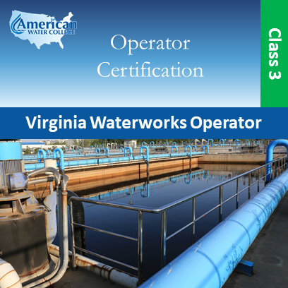 Virginia Waterworks Operator Exam Preparation Class 3